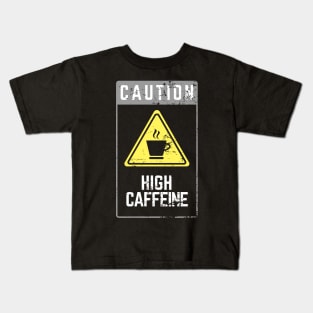 CAUTION HIGH CAFFEINE - Casual Aesthetic Design Kids T-Shirt